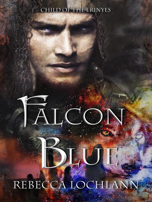 Title details for Falcon Blue by Rebecca Lochlann - Available